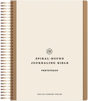 Hardcover ESV Spiral-Bound Journaling Bible, Pentateuch (Hardcover) Book