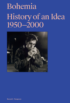 Hardcover Bohemia: History of an Idea 1950-2000 Book