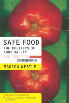 Safe Food: Bacteria, Biotechnology, and Bioterrorism (California Studies in Food and Culture, 5) - Book #5 of the California Studies in Food and Culture