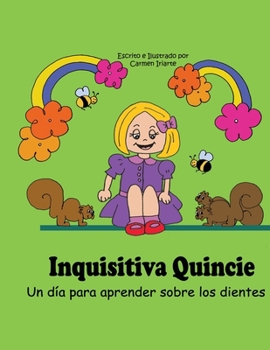 Paperback Inquisitiva Quincie: Un día para aprender sobre los dientes [Spanish] Book