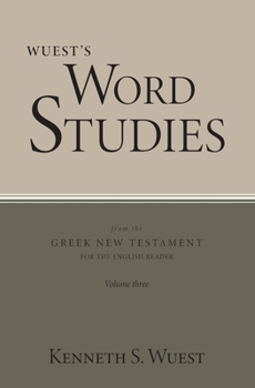 Paperback Wuest's Word Studies from the Greek New Testament for the English Reader, vol. 3 Book