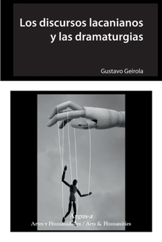 Paperback Los discursos lacanianos y las dramaturgias [Spanish] Book