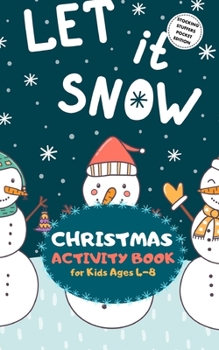 Paperback Christmas Activity Book for Kids Ages 4-8 Stocking Stuffers Pocket Edition: A Fun Kid Workbook Game for Learning, Coloring, Mazes, Sudoku and More! Be Book