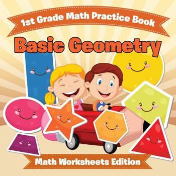 Paperback 1st Grade Math Practice Book: Basic Geometry Math Worksheets Edition Book