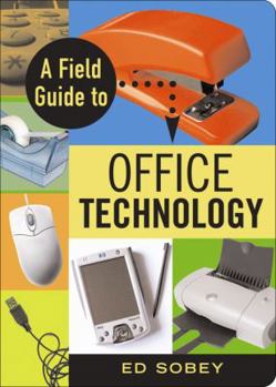 Paperback A Field Guide to Office Technology Book