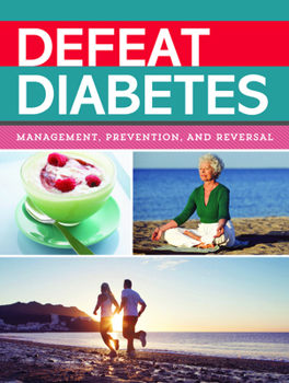 Paperback Defeat Diabetes: Management, Prevention, and Reversal Book