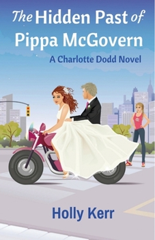 The Hidden Past of Pippa McGovern - Book #3 of the Charlotte Dodd