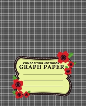 Paperback Composition Notebook Graph Paper: 110 PAGES COORDINATE GRID SQUARED MATH 4x4 PAPER FOR SCHOOL OFFICE HOME Book