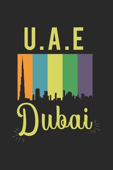 UAE United Arab Emirates Dubai: Calendar, weekly planner, diary, notebook, book 105 pages in softcover. One week on one double page. For all ... to take down and not forget. For 52 weeks.