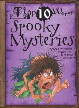 Top Ten Worst Spooky Mysteries You Wouldn't Want to Know About - Book  of the Top 10 Worst
