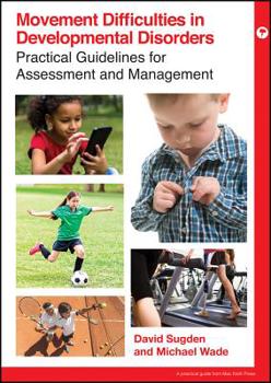 Paperback Movement Difficulties and Developmental Disorders: Guidelines for Assessment and Management Book