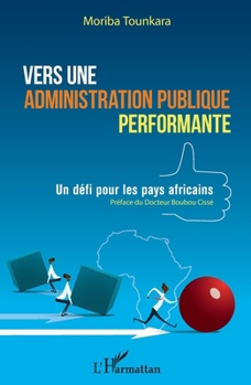 Vers une administration publique performante: Un défi pour les pays africains (French Edition)