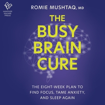 Audio CD The Busy Brain Cure: The Eight-Week Plan to Find Focus, Tame Anxiety, and Sleep Again Book