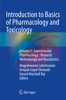 Paperback Introduction to Basics of Pharmacology and Toxicology: Volume 3: Experimental Pharmacology: Research Methodology and Biostatistics Book