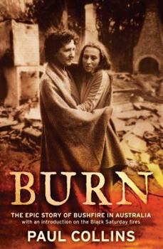 Paperback Burn: The Epic Story of Bushfire in Australia Book