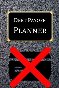 Debt payoff planner: Paying off debts Logbook |Personal/ Business Monthly Budget Planner| Budgeting & Money Management| Bill Paying tracking Book| Debt free Journal Planner