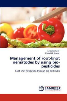 Paperback Management of Root-Knot Nematodes by Using Bio-Pesticides Book