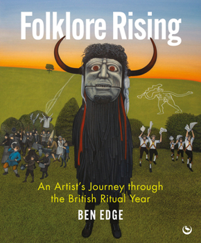 Hardcover Folklore Rising: An Artist's Journey Through the British Ritual Year Book
