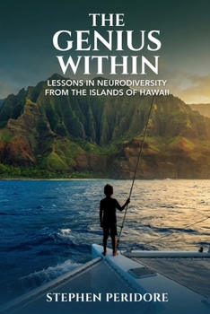The Genius Within: Lessons in Neurodiversity from the Islands of Hawaii
