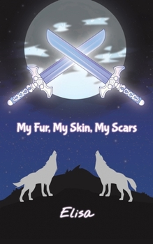 Paperback My Fur, My Skin, My Scars Book