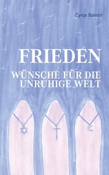 Paperback Frieden - Wünsche für die unruhige Welt [German] Book