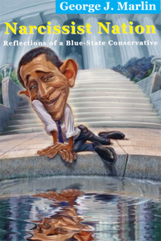 Hardcover Narcissist Nation: Reflections of a Blue-State Conservative Book