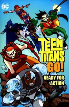 Paperback Teen Titans Go!: Ready for Action Book