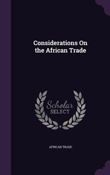 Hardcover Considerations On the African Trade Book