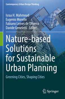 Paperback Nature-Based Solutions for Sustainable Urban Planning: Greening Cities, Shaping Cities Book