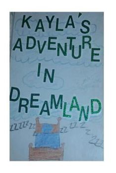 Paperback Kayla's Adventure in Dreamland Book