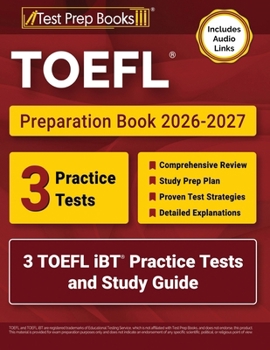 Paperback TOEFL Preparation Book 2026-2027: 3 TOEFL iBT Practice Tests and Study Guide [Includes Audio Links] Book