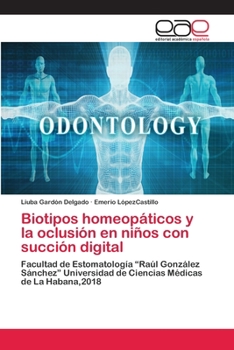 Paperback Biotipos homeopáticos y la oclusión en niños con succión digital [Spanish] Book