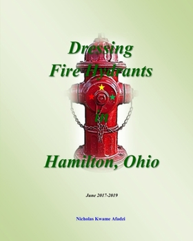 Paperback Dressing Fire Hydrants in Hamilton, Ohio Book