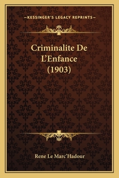 Paperback Criminalite De L'Enfance (1903) [French] Book
