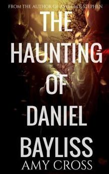 The Haunting of Daniel Bayliss