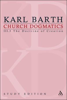 Die Kirchliche Dogmatik. Studienausgabe: Band 18. Teil III.3: Die Lehre Von Der Schopfung. 50/51: Der Schopfer Und Sein Geschopf - Book #18 of the Church Dogmatics (Study Edition)