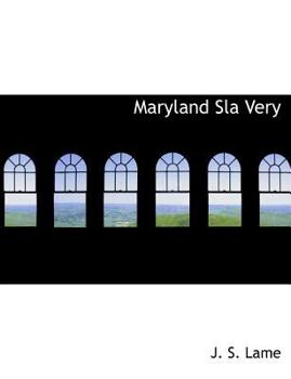 Paperback Maryland Sla Very Book