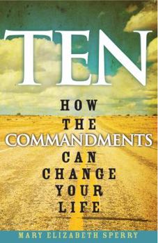 Paperback Ten: How the Commandments Can Change Your Life Book