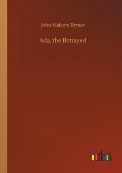 Paperback Ada, the Betrayed Book
