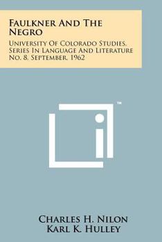 Paperback Faulkner And The Negro: University Of Colorado Studies, Series In Language And Literature No. 8, September, 1962 Book