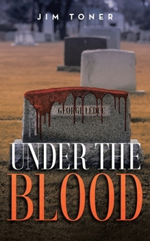 Paperback Under The Blood: A Gil Leduc Mystery Book