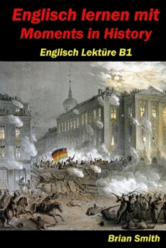 Paperback Englisch lernen mit Moments in History: Englisch Lektüre B1 Book