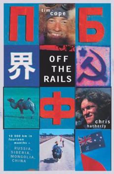 Paperback Off the Rails: Moscow to Beijing by Bike Book