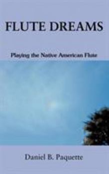 Paperback Flute Dreams: Playing the Native American Flute Book