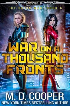 War on a Thousand Fronts - Book #6 of the Orion War