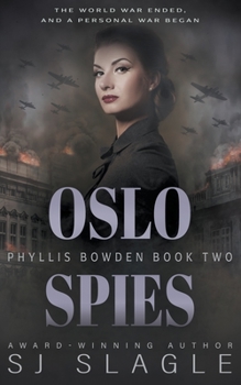 Paperback Oslo Spies: Phyllis Bowden Book 2 Book