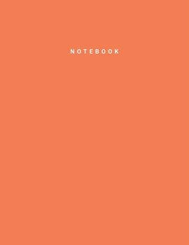 Notebook: Coral Color • Writing Journal • College Ruled Notebook • Lined Notebook • Diary • Notepad • Large Composition Book • 8.5x11 inches • 120 pages