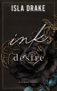 Paperback ink & desire: An Elemental Ink Novel Book