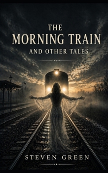 Paperback The Morning Train: and Other Tales Book