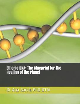 Paperback Etheric DNA: The Blueprint for the Healing of the Planet Book
